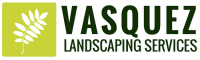 Vasquez landscaping