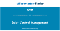 Debt control management (dcm)