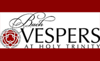 Bach Vespers at Holy Trinity