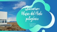 Glaciarium - museo del hielo patagónico