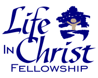 Life in christ fellowship