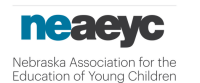 Nebraska association for the education of young children, inc. (nebraska aeyc)