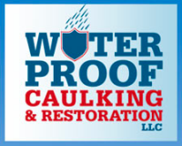 Waterproof caulking & restoration llc