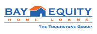 Bay Equity Home Loans - The Touchstone Group