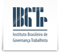Ibgtr - instituto brasileiro de governança trabalhista