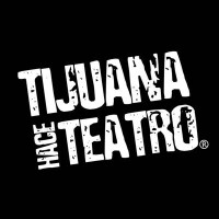 Tijuana hace teatro