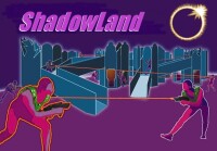 Shadowland laser adventures