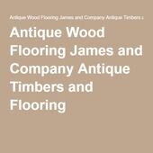 James & company antique timbers and flooring
