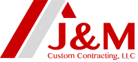 J&M Custom Construction, LLC