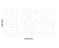 Pinche gringo